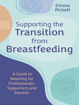 Supporting the Transition from Breastfeeding - ebook